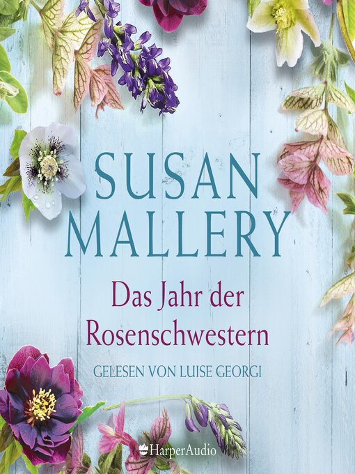 Title details for Das Jahr der Rosenschwestern (ungekürzt) by Susan Mallery - Available